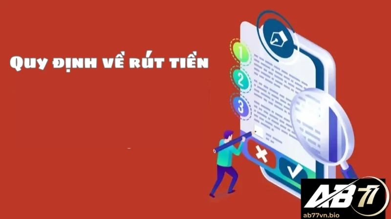 Điều khoản và điều kiện AB77 về rút tiền