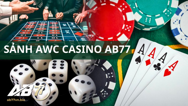 sảnh AWC casino AB77